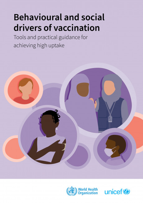 Behavioural and social drivers of vaccination: tools and practical guidance for achieving high uptake