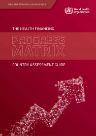 Country assessment guide: the health financing progress matrix