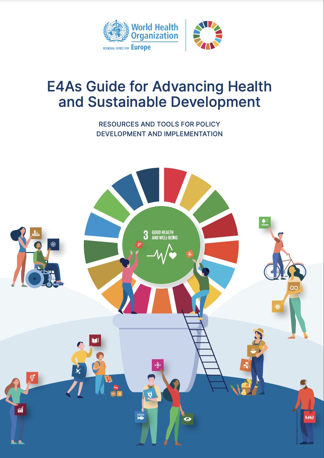 E4As guide for advancing health and sustainable development: resources and tools for policy development and implementation