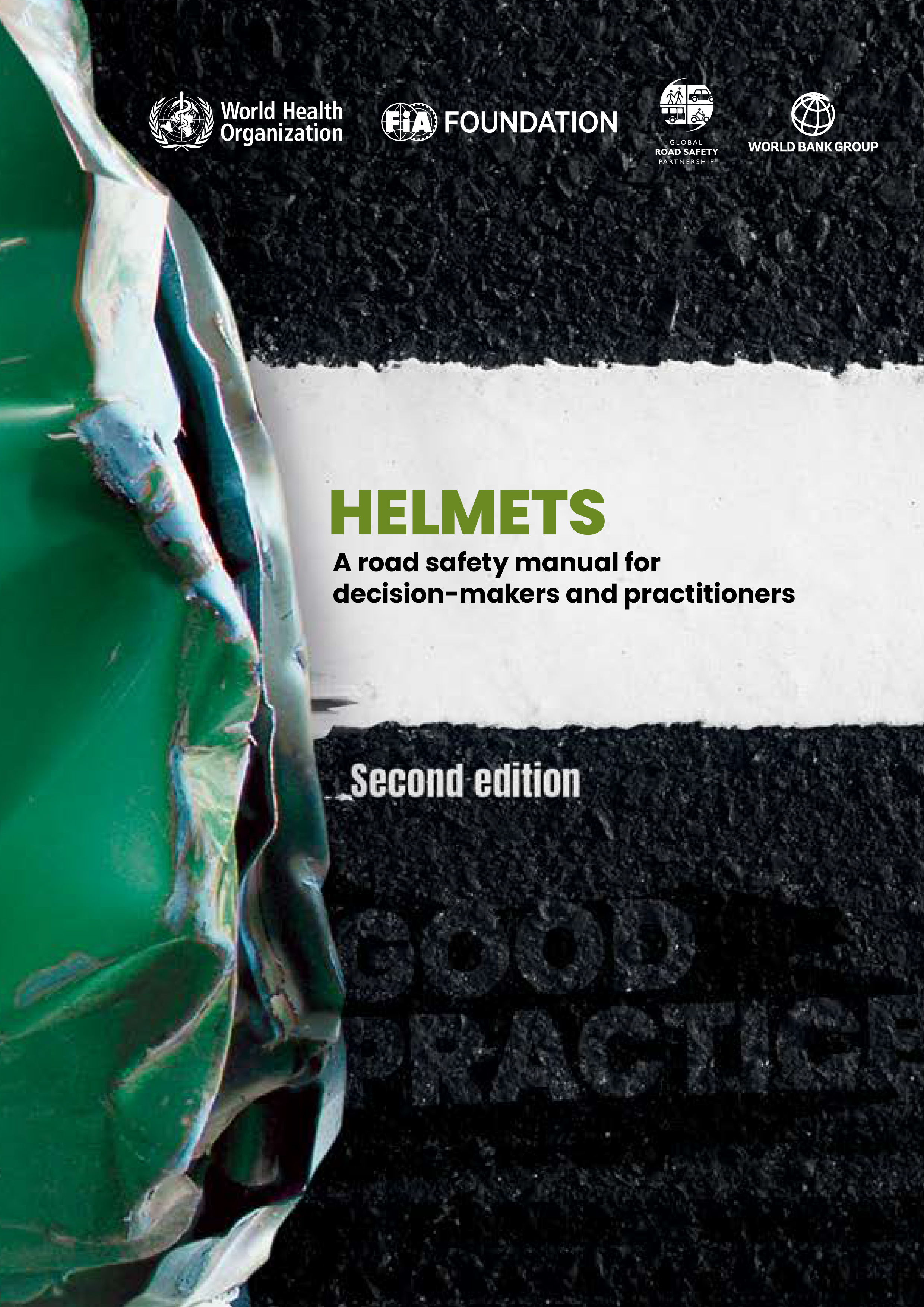 Helmets: a road safety manual for decision-makers and practitioners, 2nd edition