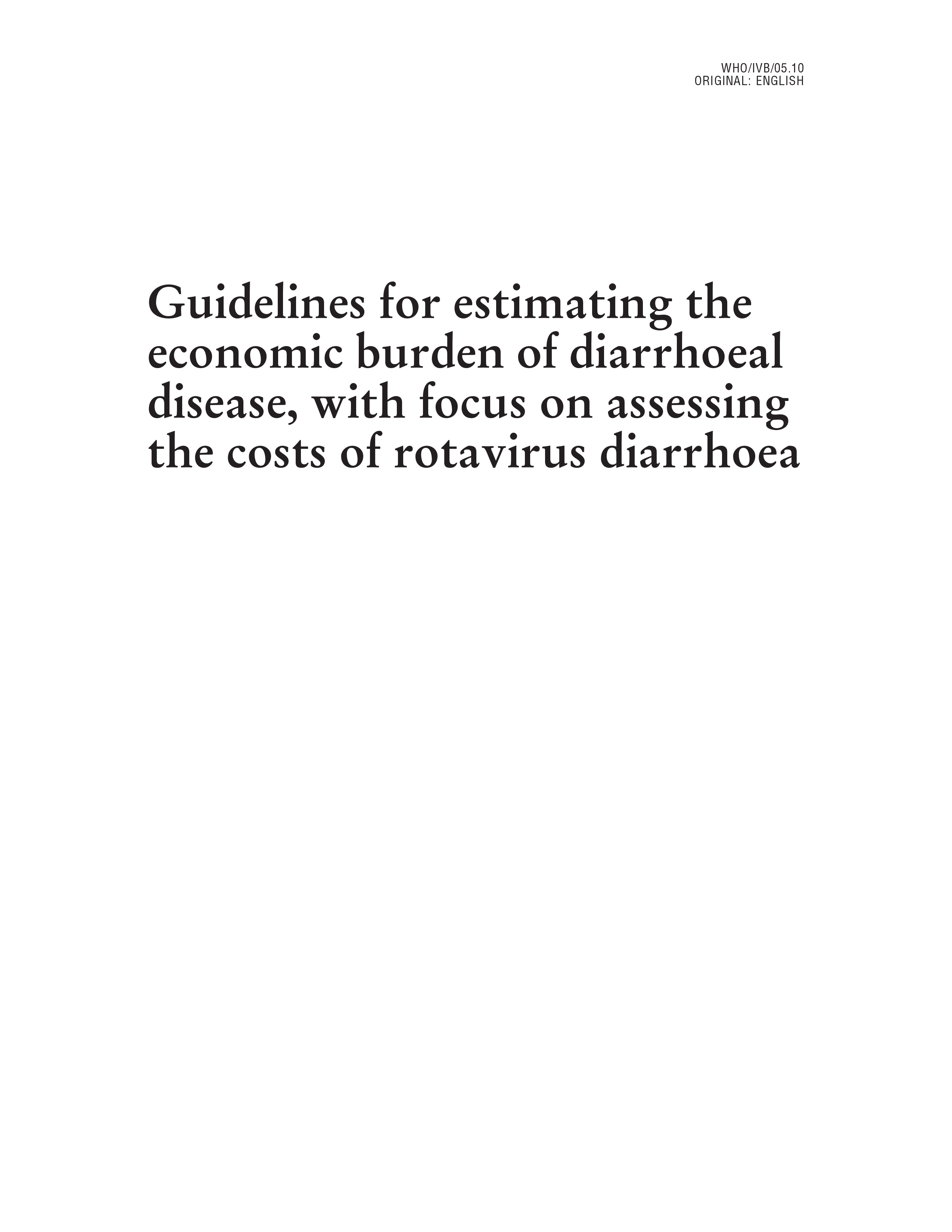 Guidelines for estimating the economic burden of diarrhoeal disease, with focus on assessing the costs of rotavirus diarrhoea