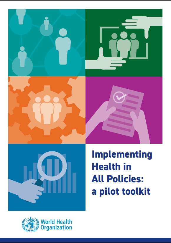 Implementing Health in All Policies: a pilot toolkit