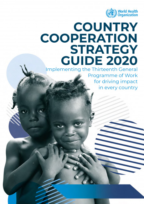 Country cooperation strategy guide 2020: implementing the Thirteenth General Programme of Work for driving impact in every country